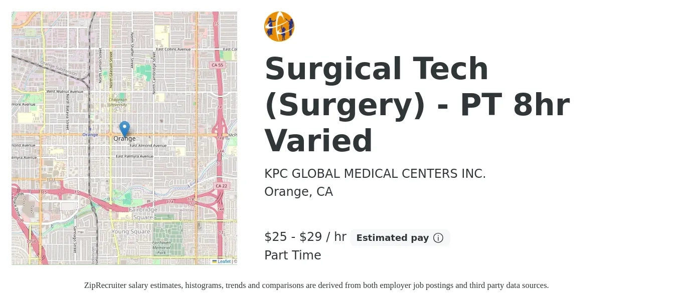 KPC GLOBAL MEDICAL CENTERS INC. job posting for a Surgical Tech (Surgery) - PT 8hr Varied in Orange, CA with a salary of $27 to $31 Hourly with a map of Orange location.