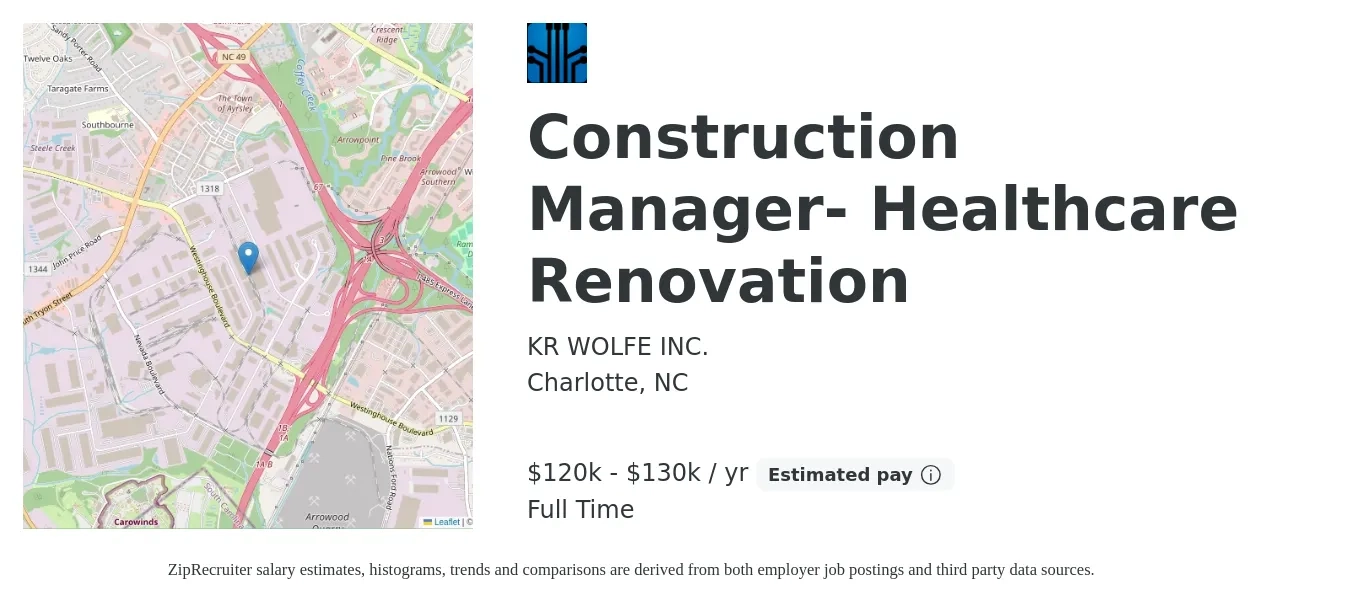 KR WOLFE INC. job posting for a Construction Manager- Healthcare Renovation in Charlotte, NC with a salary of $120,000 to $130,000 Yearly with a map of Charlotte location.