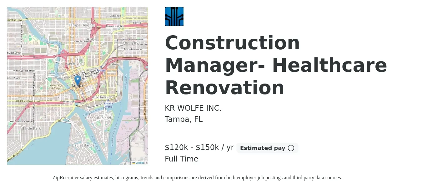 KR WOLFE INC. job posting for a Construction Manager- Healthcare Renovation in Tampa, FL with a salary of $120,000 to $150,000 Yearly with a map of Tampa location.