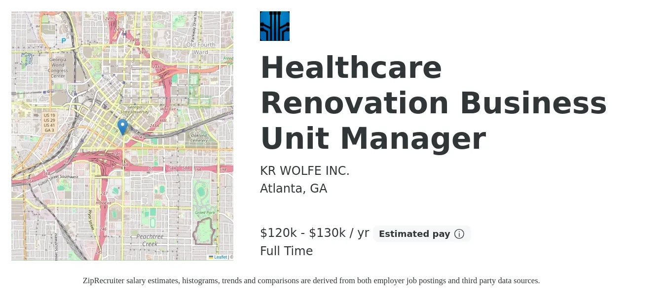 KR WOLFE INC. job posting for a Healthcare Renovation Business Unit Manager in Atlanta, GA with a salary of $120,000 to $130,000 Yearly with a map of Atlanta location.