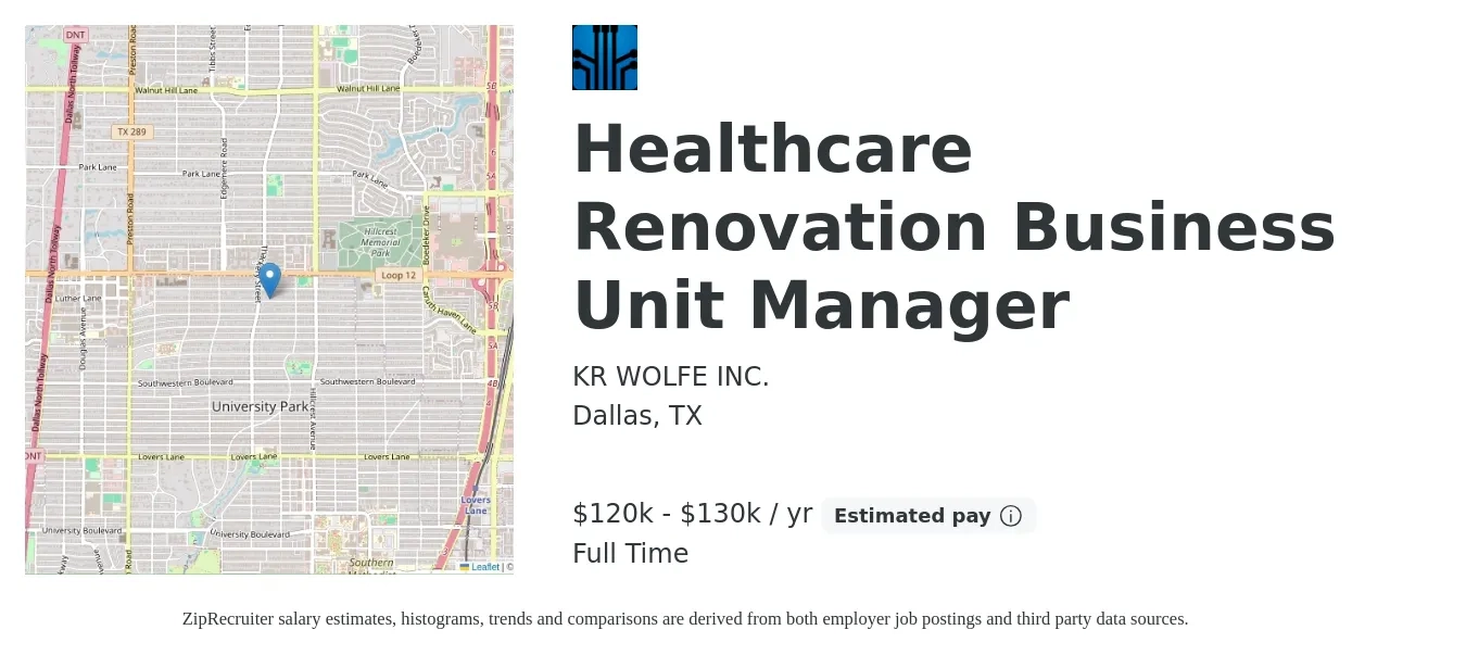 KR WOLFE INC. job posting for a Healthcare Renovation Business Unit Manager in Dallas, TX with a salary of $120,000 to $130,000 Yearly with a map of Dallas location.