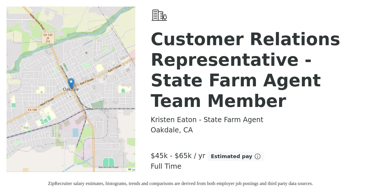 Kristen Eaton - State Farm Agent job posting for a Customer Relations Representative - State Farm Agent Team Member in Oakdale, CA with a salary of $45,000 to $65,000 Yearly with a map of Oakdale location.