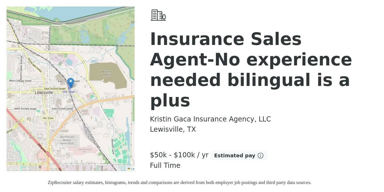 Kristin Gaca Insurance Agency, LLC job posting for a Insurance Sales Agent-No experience needed bilingual is a plus in Lewisville, TX with a salary of $50,000 to $100,000 Yearly with a map of Lewisville location.