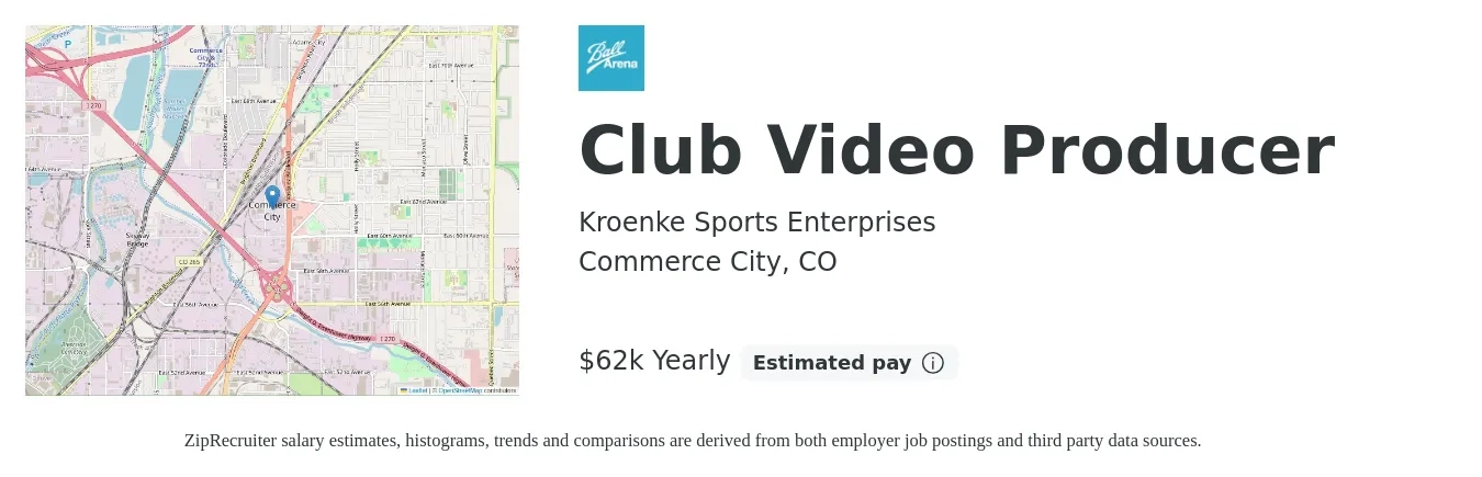 Kroenke Sports Enterprises job posting for a Club Video Producer in Commerce City, CO with a salary of $62,500 Yearly with a map of Commerce City location.
