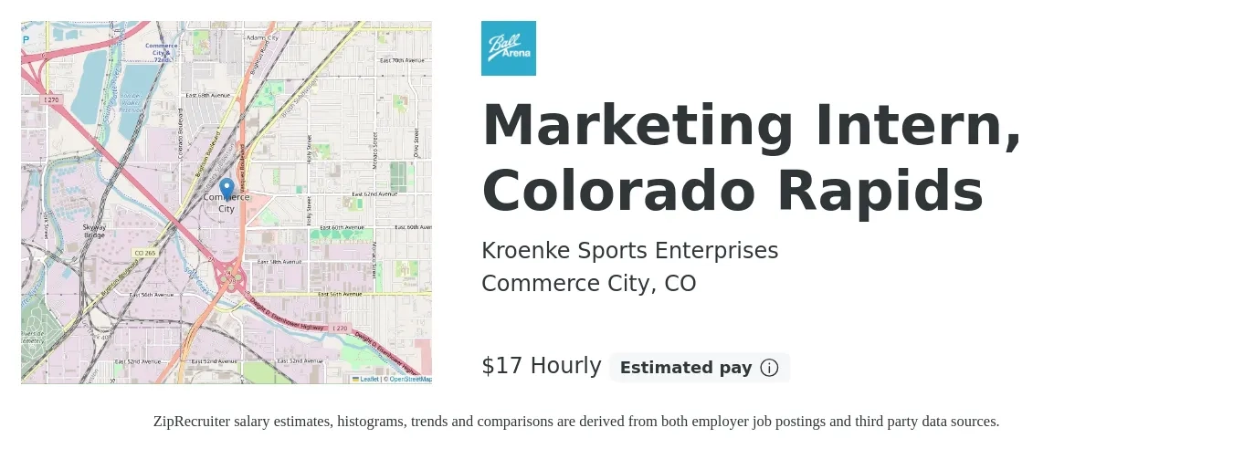 Kroenke Sports Enterprises job posting for a Marketing Intern, Colorado Rapids in Commerce City, CO with a salary of $18 Hourly with a map of Commerce City location.