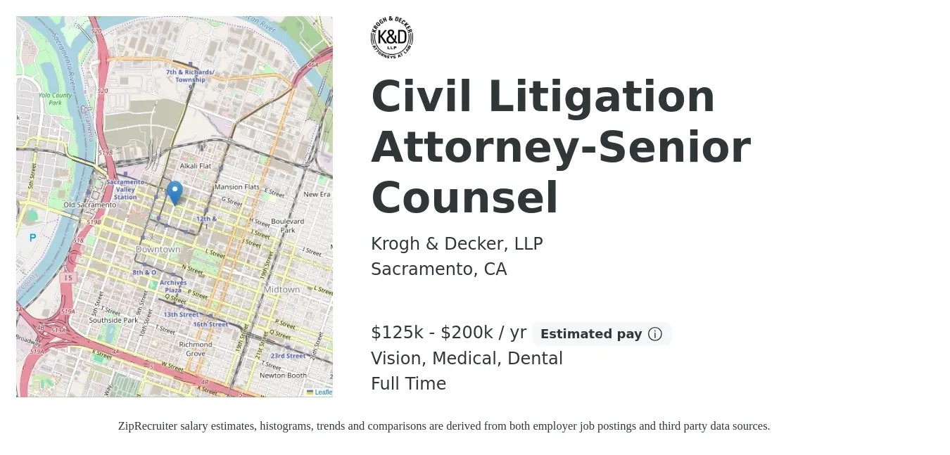 Krogh & Decker, LLP job posting for a Civil Litigation Attorney-Senior Counsel in Sacramento, CA with a salary of $125,000 to $200,000 Yearly and benefits including medical, pto, retirement, vision, and dental with a map of Sacramento location.