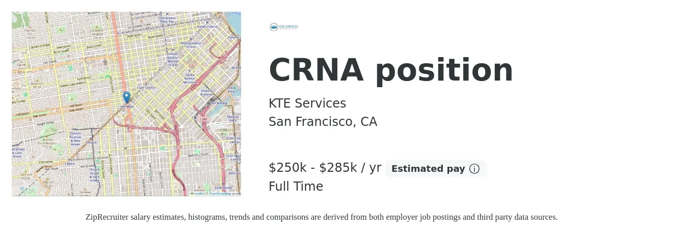 KTE Services job posting for a CRNA position in San Francisco, CA with a salary of $250,000 to $285,000 Yearly with a map of San Francisco location.
