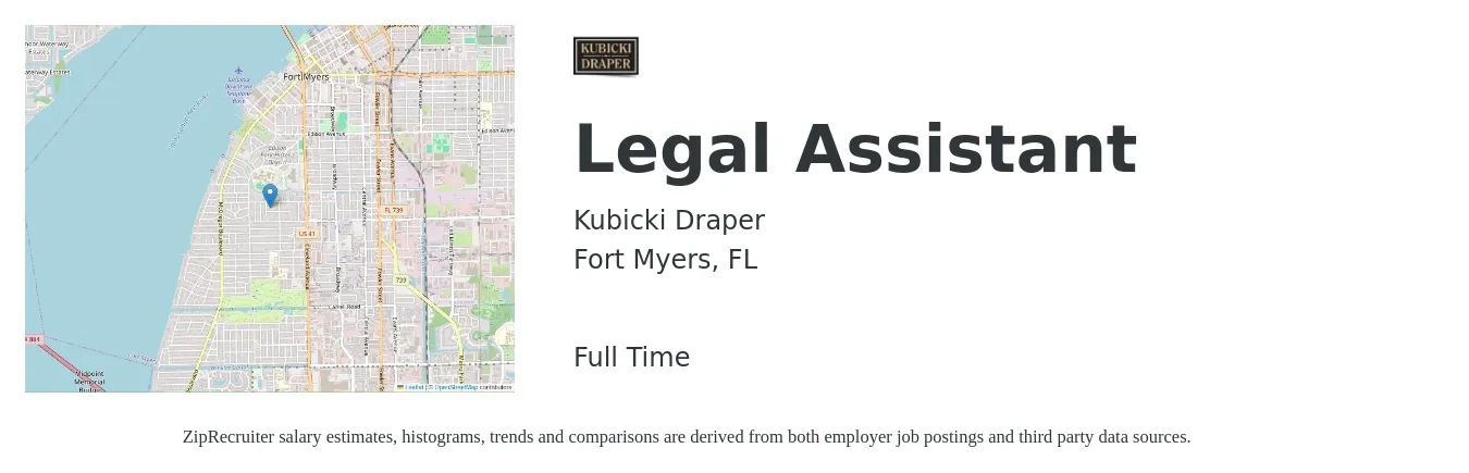 Kubicki Draper job posting for a Legal Assistant in Fort Myers, FL with a salary of $35,500 to $51,300 Yearly with a map of Fort Myers location.