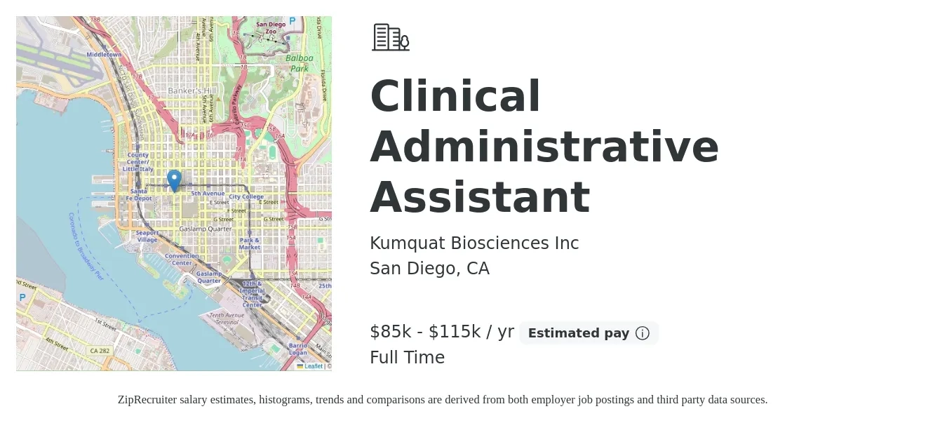 Kumquat Biosciences Inc job posting for a Clinical Administrative Assistant in San Diego, CA with a salary of $85,000 to $115,000 Yearly with a map of San Diego location.