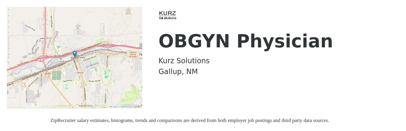 Kurz Solutions job posting for a OBGYN Physician in Gallup, NM with a salary of $218,900 to $228,100 Yearly with a map of Gallup location.