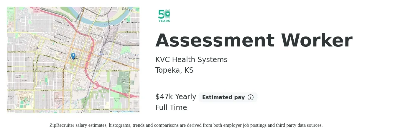 KVC Health Systems job posting for a Assessment Worker in Topeka, KS with a salary of $47,000 Yearly with a map of Topeka location.