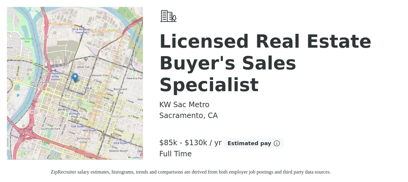 KW Sac Metro job posting for a Licensed Real Estate Buyer'S Sales Specialist in Sacramento, CA with a salary of $85,000 to $130,000 Yearly with a map of Sacramento location.