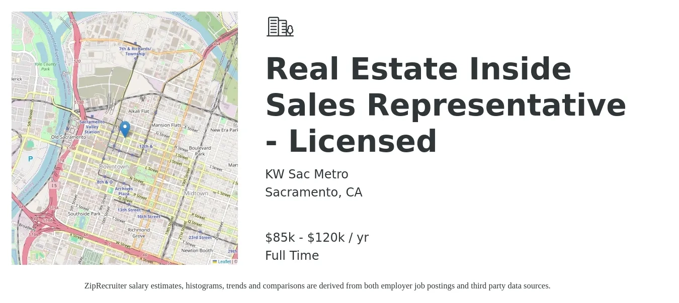 KW Sac Metro job posting for a Real Estate Inside Sales Representative - Licensed in Sacramento, CA with a salary of $85,000 to $120,000 Yearly with a map of Sacramento location.