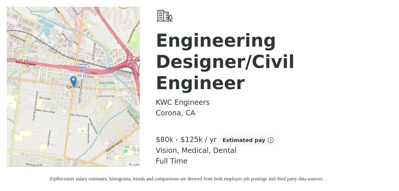 KWC Engineers job posting for a Engineering Designer/Civil Engineer in Corona, CA with a salary of $80,000 to $125,000 Yearly and benefits including retirement, vision, dental, life_insurance, medical, and pto with a map of Corona location.