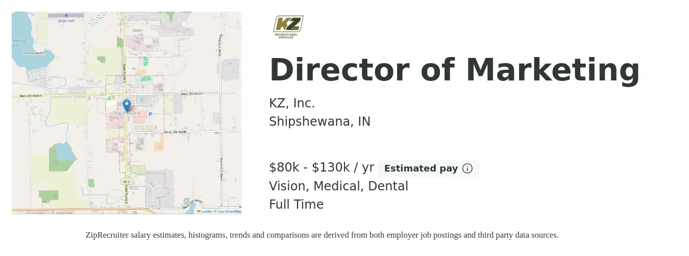 KZ, Inc. job posting for a Director of Marketing in Shipshewana, IN with a salary of $80,000 to $130,000 Yearly and benefits including vision, dental, life_insurance, medical, pto, and retirement with a map of Shipshewana location.
