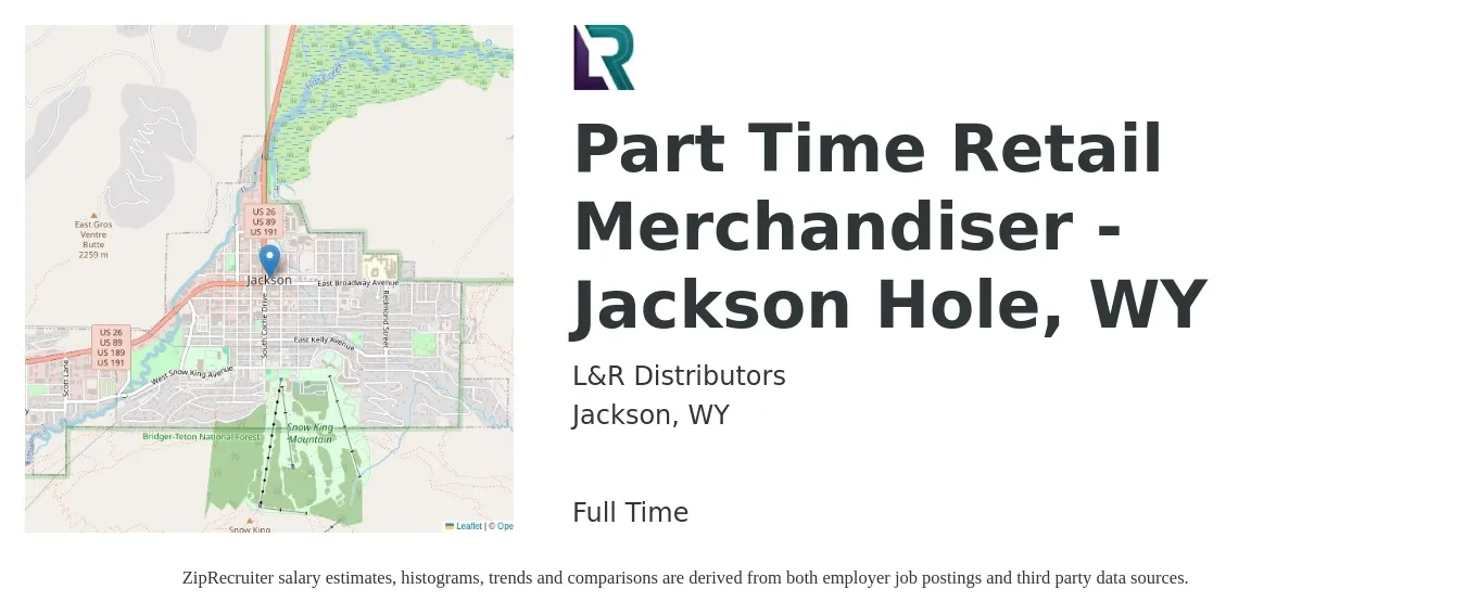 L&R Distributors job posting for a Part Time Retail Merchandiser - Jackson Hole, WY in Jackson, WY with a salary of $13 to $16 Hourly with a map of Jackson location.