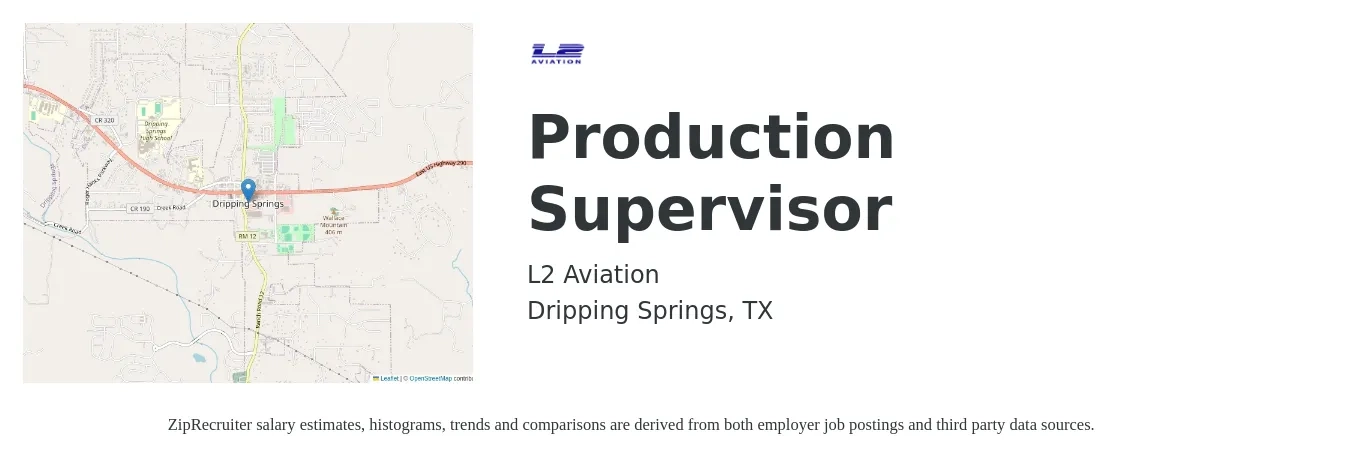 L2 Aviation job posting for a Production Supervisor in Dripping Springs, TX with a salary of $59,400 to $85,400 Yearly with a map of Dripping Springs location.