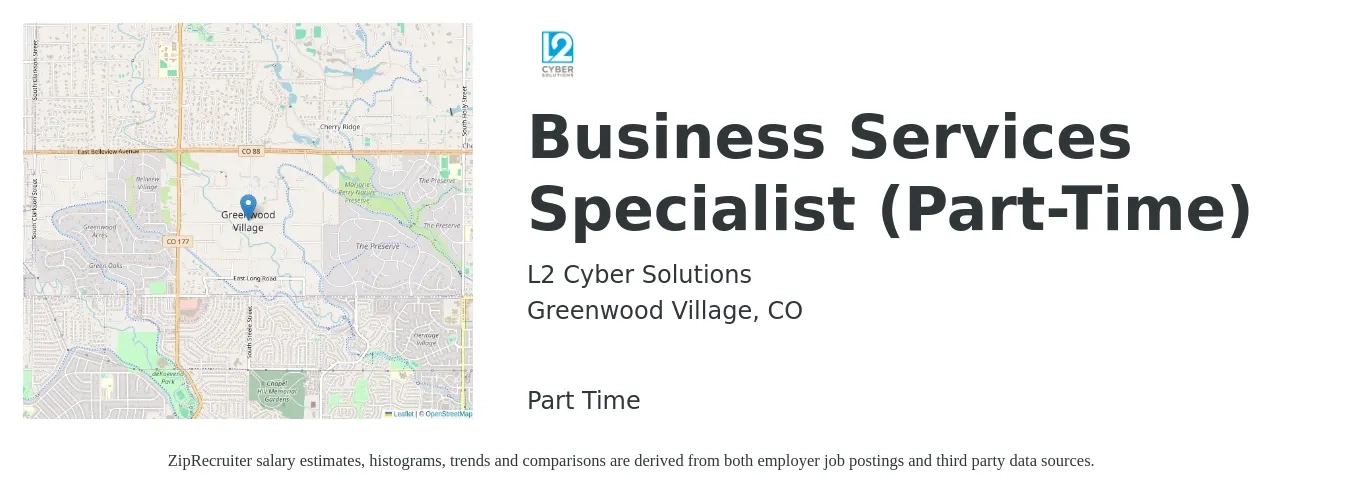 L2 Cyber Solutions job posting for a Business Services Specialist (Part-Time) in Greenwood Village, CO with a salary of $27 to $35 Hourly with a map of Greenwood Village location.
