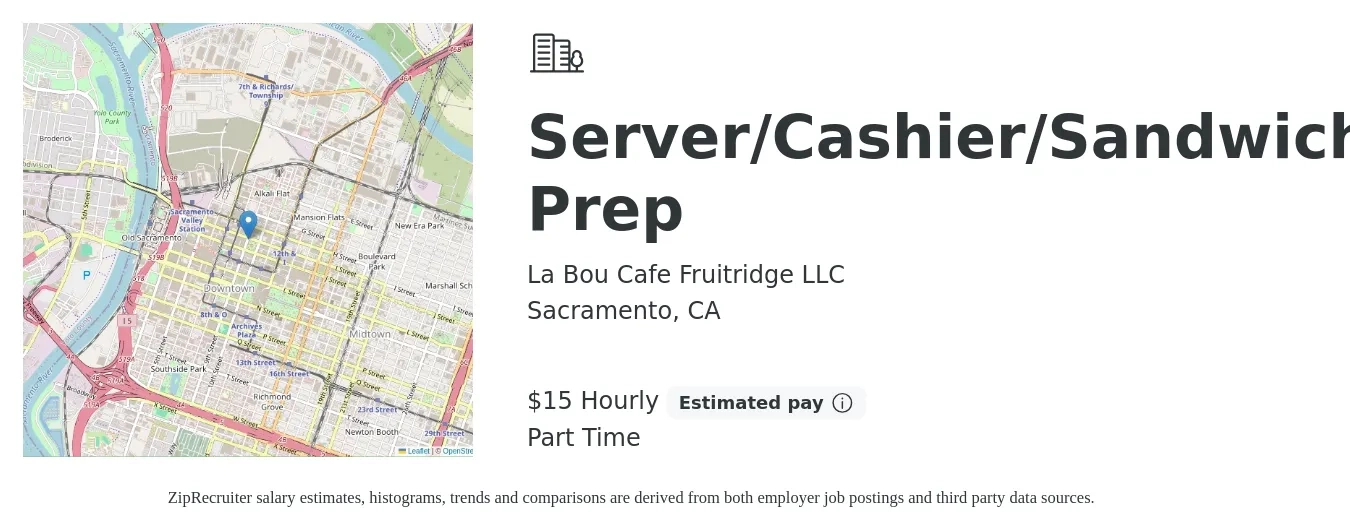 La Bou Cafe Fruitridge LLC job posting for a Server/Cashier/Sandwich Prep in Sacramento, CA with a salary of $16 Hourly with a map of Sacramento location.