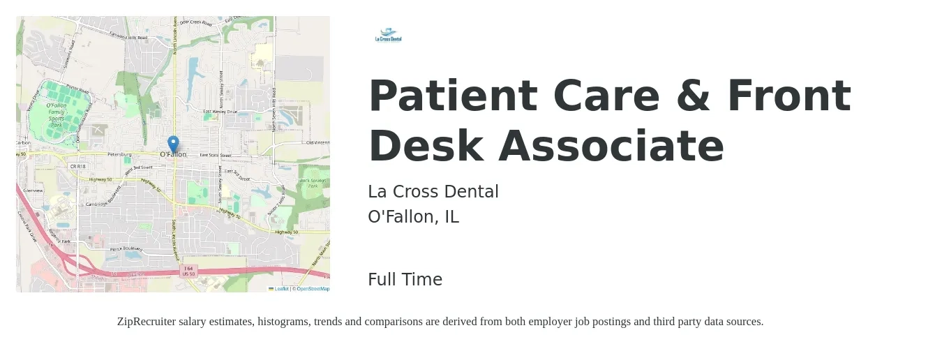 La Cross Dental job posting for a Patient Care & Front Desk Associate in O'Fallon, IL with a salary of $13 to $17 Hourly with a map of O'Fallon location.