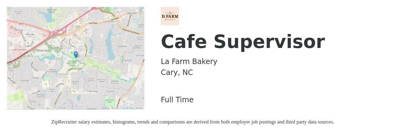La Farm Bakery job posting for a Cafe Supervisor in Cary, NC with a salary of $18 to $28 Hourly with a map of Cary location.