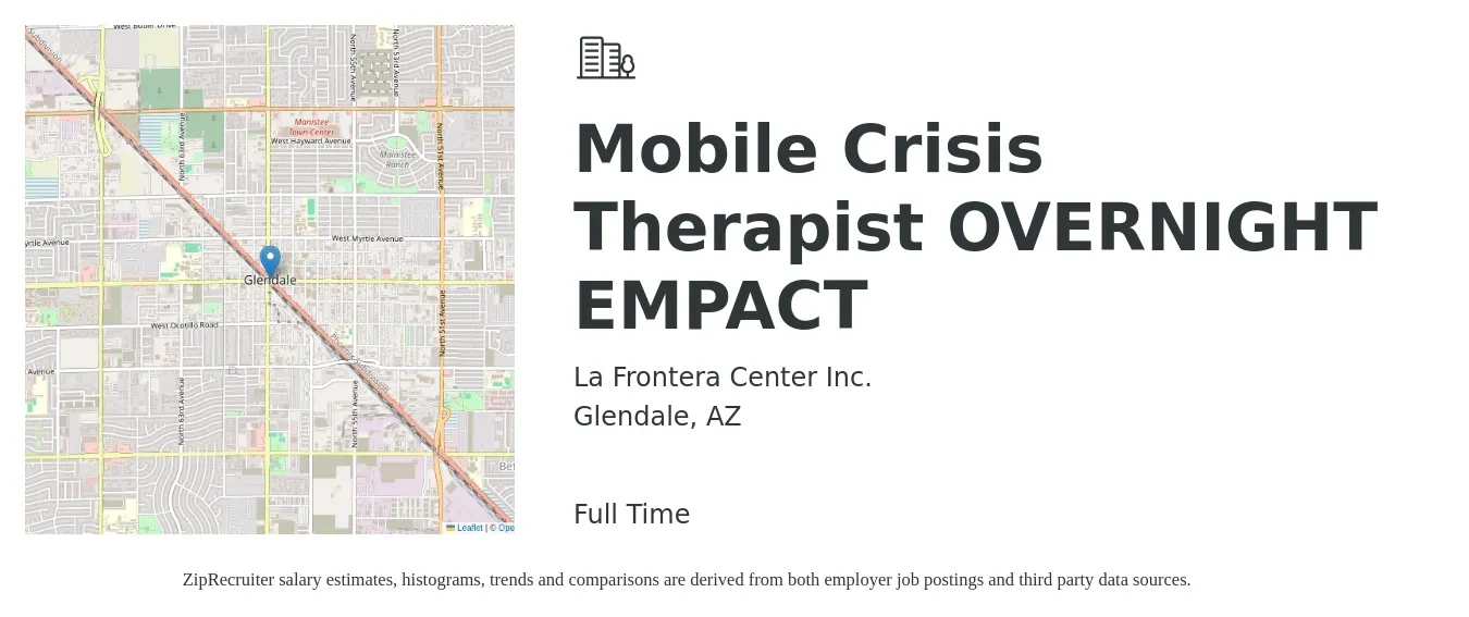 La Frontera Center Inc. job posting for a Mobile Crisis Therapist OVERNIGHT EMPACT in Glendale, AZ with a salary of $47,300 to $68,500 Yearly with a map of Glendale location.