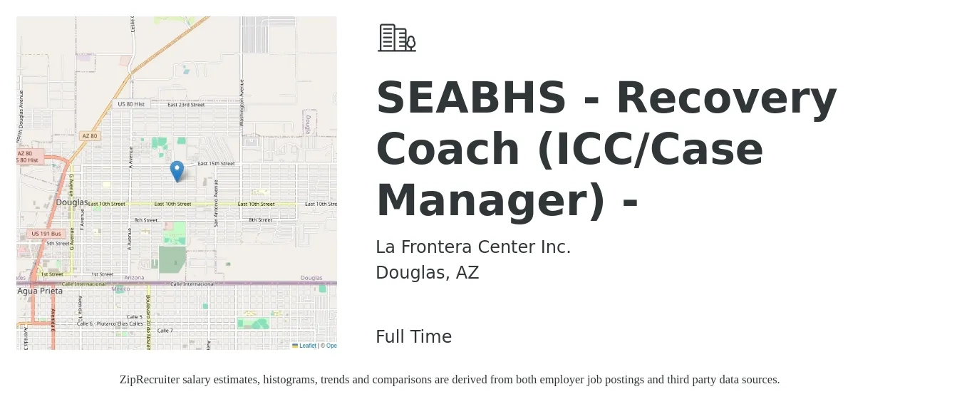La Frontera Center Inc. job posting for a SEABHS - Recovery Coach (ICC/Case Manager) - in Douglas, AZ with a salary of $18 to $30 Hourly with a map of Douglas location.