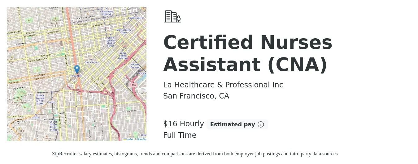 La Healthcare & Professional Inc job posting for a Certified Nurses Assistant (CNA) in San Francisco, CA with a salary of $17 Hourly with a map of San Francisco location.