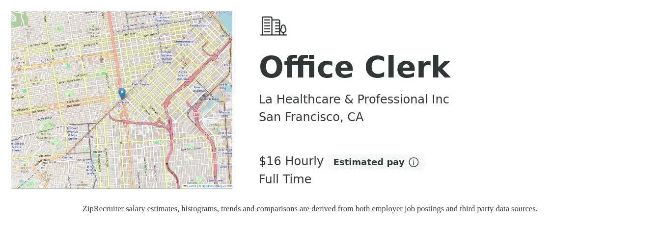 La Healthcare & Professional Inc job posting for a Office Clerk in San Francisco, CA with a salary of $17 Hourly with a map of San Francisco location.