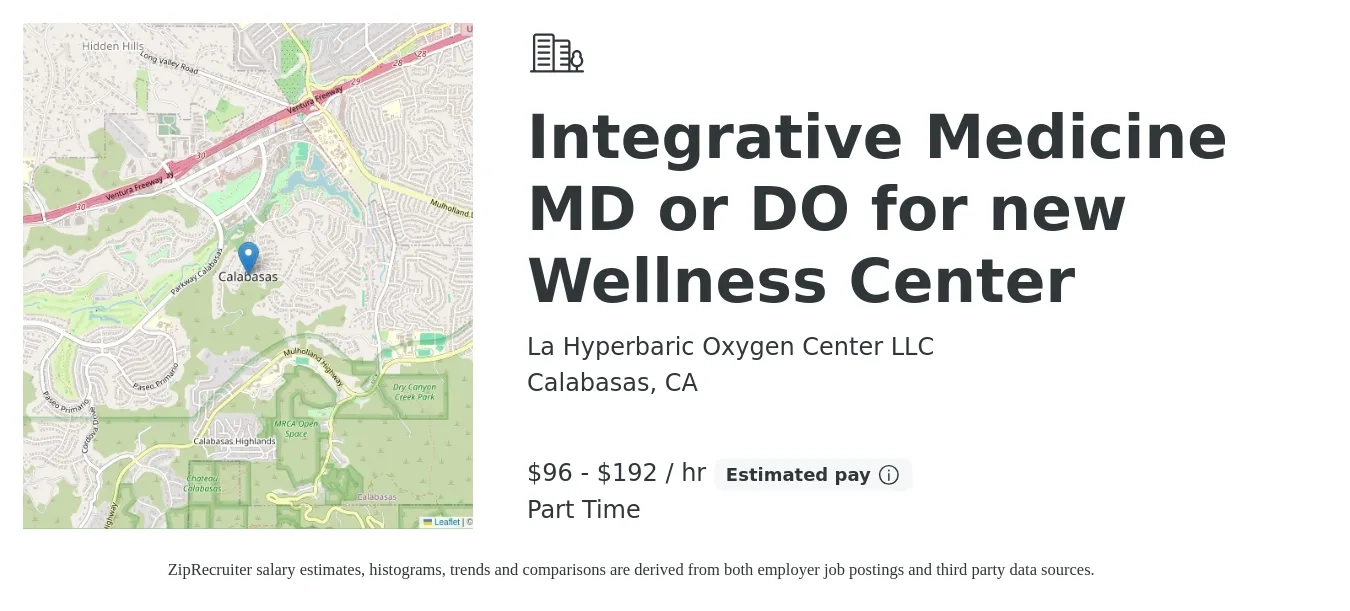 La Hyperbaric Oxygen Center LLC job posting for a Integrative Medicine MD or DO for new Wellness Center in Calabasas, CA with a salary of $100 to $200 Hourly with a map of Calabasas location.