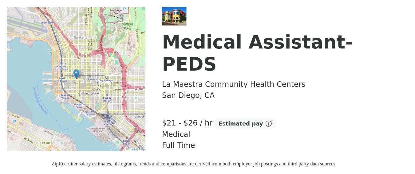 La Maestra Community Health Centers job posting for a Medical Assistant- PEDS in San Diego, CA with a salary of $22 to $28 Hourly and benefits including retirement, life_insurance, and medical with a map of San Diego location.