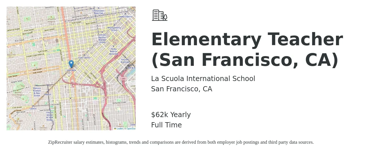 La Scuola International School job posting for a Elementary Teacher (San Francisco, CA) in San Francisco, CA with a salary of $62,400 Yearly with a map of San Francisco location.