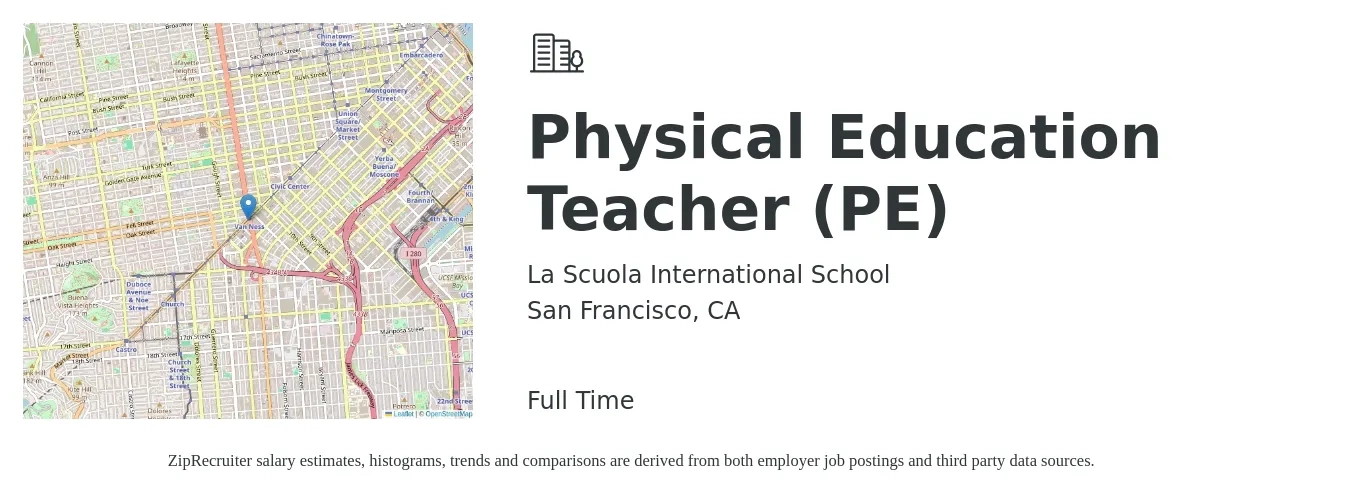 La Scuola International School job posting for a Physical Education Teacher (PE) in San Francisco, CA with a salary of $52,400 to $71,000 Yearly with a map of San Francisco location.