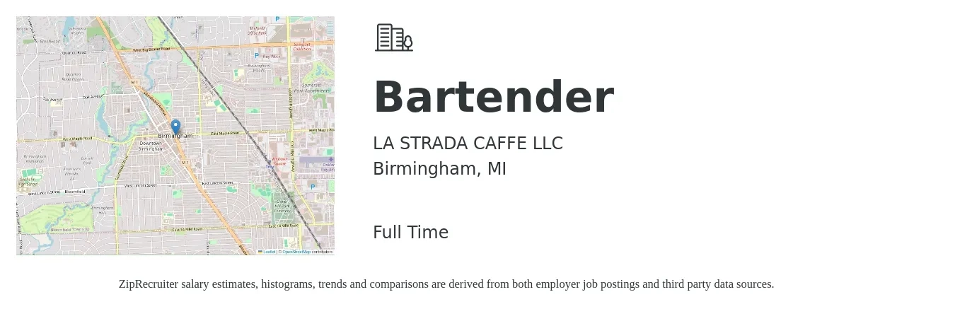 LA STRADA CAFFE LLC job posting for a Bartender in Birmingham, MI with a salary of $1,250 to $1,750 Weekly with a map of Birmingham location.