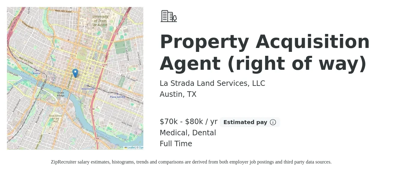 La Strada Land Services, LLC job posting for a Property Acquisition Agent (right of way) in Austin, TX with a salary of $70,000 to $80,000 Yearly and benefits including dental, and medical with a map of Austin location.