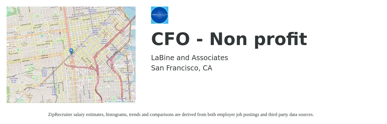 LaBine and Associates job posting for a CFO - Non profit in San Francisco, CA with a salary of $166,100 to $471,300 Yearly with a map of San Francisco location.