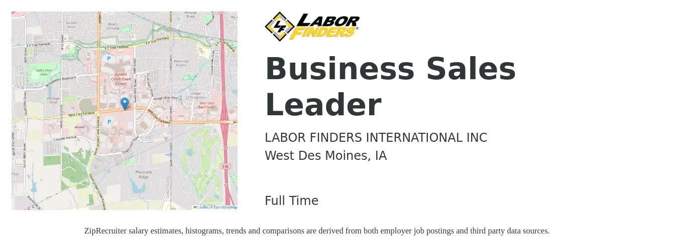 LABOR FINDERS INTERNATIONAL INC job posting for a Business Sales Leader in West Des Moines, IA with a salary of $52,800 to $95,900 Yearly with a map of West Des Moines location.