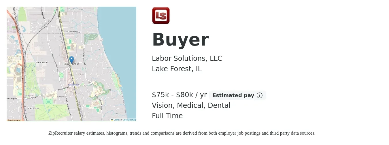Labor Solutions, LLC job posting for a Buyer in Lake Forest, IL with a salary of $75,000 to $80,000 Yearly and benefits including vision, dental, medical, and pto with a map of Lake Forest location.