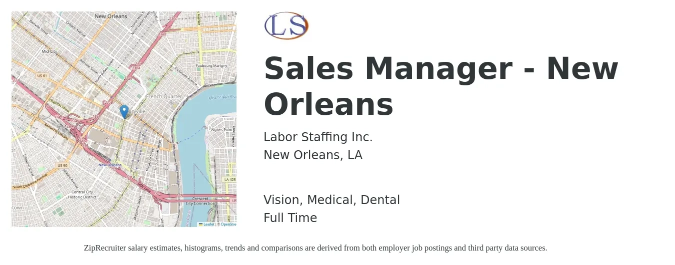 Labor Staffing Inc. job posting for a Sales Manager - New Orleans in New Orleans, LA with a salary of $43,200 to $92,700 Yearly and benefits including vision, dental, medical, and pto with a map of New Orleans location.