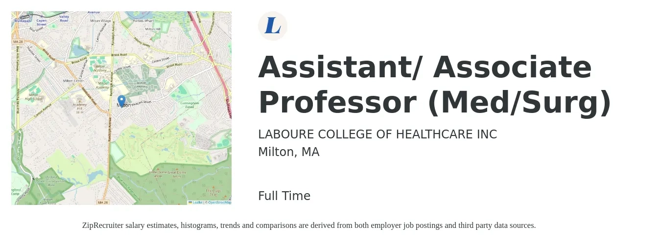 LABOURE COLLEGE OF HEALTHCARE INC job posting for a Assistant/ Associate Professor (Med/Surg) in Milton, MA with a salary of $20 to $33 Hourly with a map of Milton location.