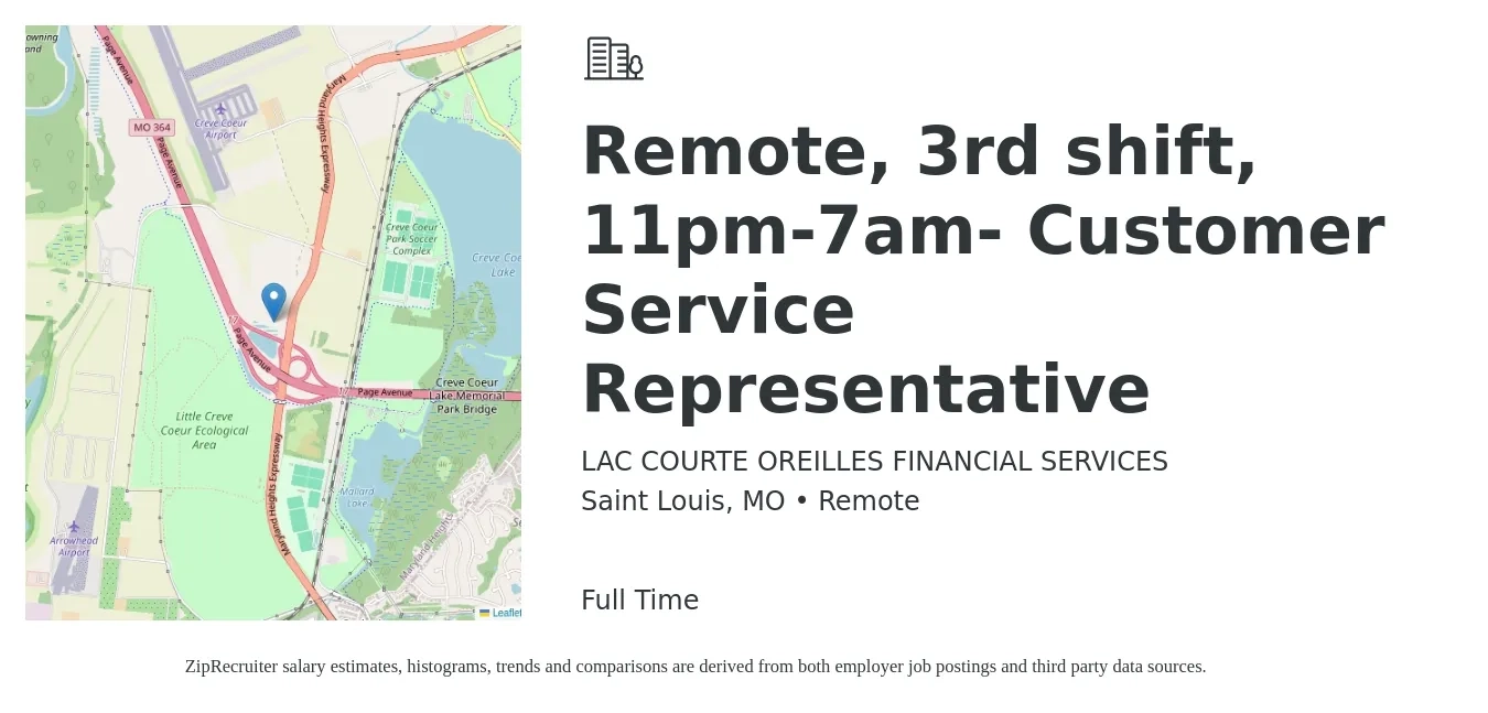 LAC COURTE OREILLES FINANCIAL SERVICES job posting for a Remote, 3rd shift, 11pm-7am- Customer Service Representative in Saint Louis, MO with a salary of $16 to $21 Hourly with a map of Saint Louis location.