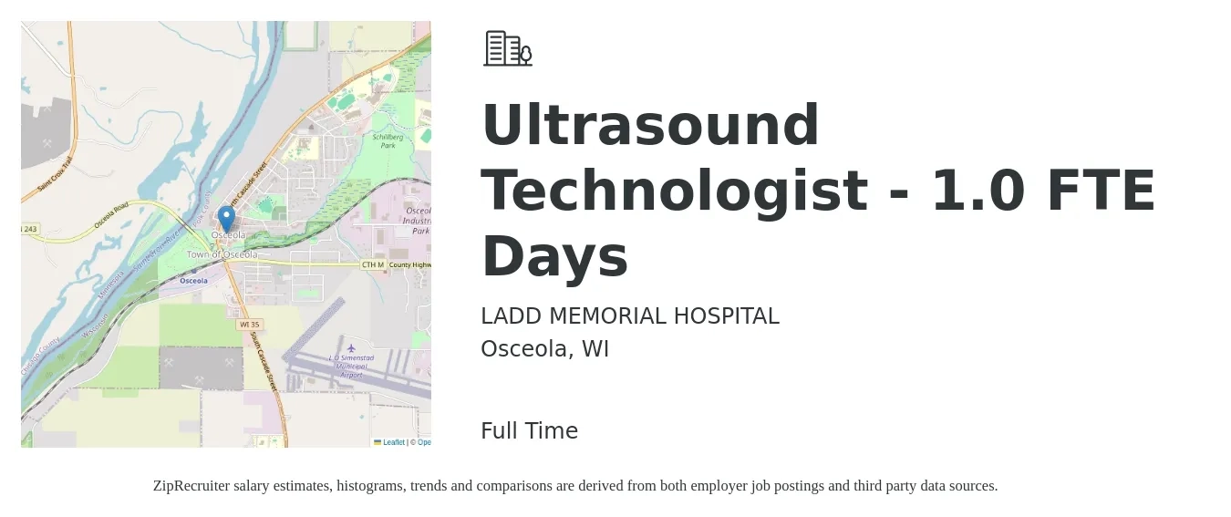 LADD MEMORIAL HOSPITAL job posting for a Ultrasound Technologist - 1.0 FTE Days in Osceola, WI with a salary of $1,660 to $2,810 Weekly with a map of Osceola location.