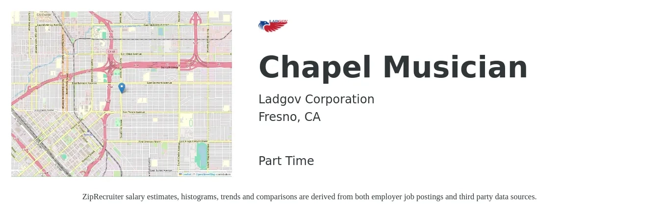 Ladgov Corporation job posting for a Chapel Musician in Fresno, CA with a salary of $14 to $30 Hourly with a map of Fresno location.