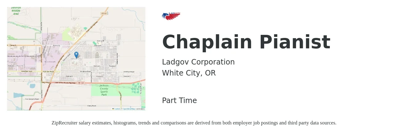 Ladgov Corporation job posting for a Chaplain Pianist in White City, OR with a salary of $54,500 to $77,000 Yearly with a map of White City location.