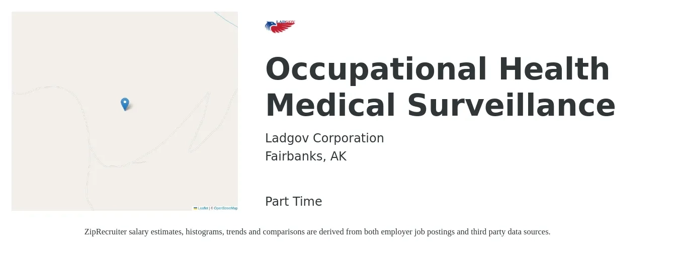 Ladgov Corporation job posting for a Occupational Health Medical Surveillance in Fairbanks, AK with a salary of $73,300 to $100,500 Yearly with a map of Fairbanks location.