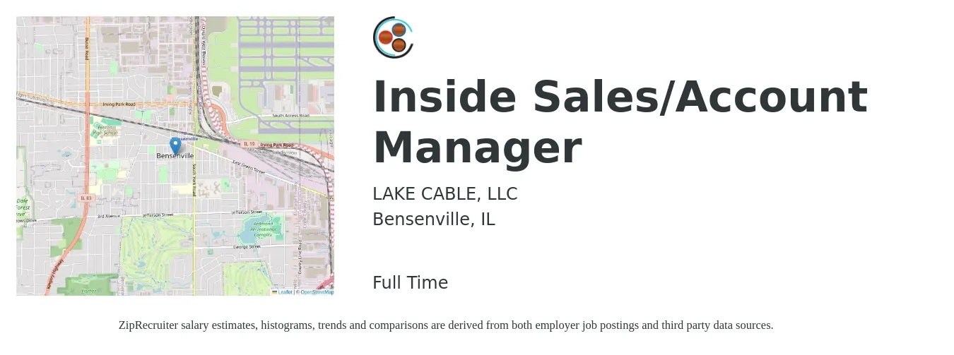 LAKE CABLE, LLC job posting for a Inside Sales/Account Manager in Bensenville, IL with a salary of $46,700 to $65,100 Yearly with a map of Bensenville location.