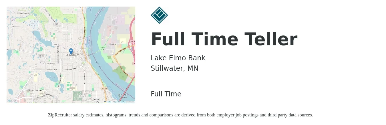 Lake Elmo Bank job posting for a Full Time Teller in Stillwater, MN with a salary of $17 to $21 Hourly with a map of Stillwater location.