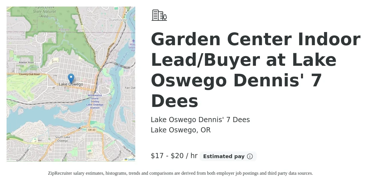 Lake Oswego Dennis' 7 Dees job posting for a Garden Center Indoor Lead/Buyer at Lake Oswego Dennis' 7 Dees in Lake Oswego, OR with a salary of $18 to $21 Hourly with a map of Lake Oswego location.