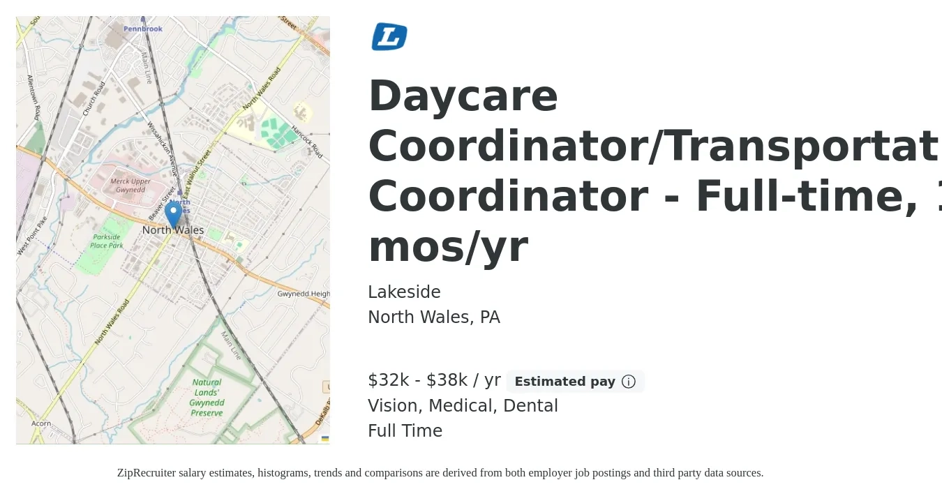 Lakeside job posting for a Daycare Coordinator/Transportation Coordinator - Full-time, 10 mos/yr in North Wales, PA with a salary of $32,000 to $38,000 Yearly and benefits including retirement, vision, dental, life_insurance, and medical with a map of North Wales location.