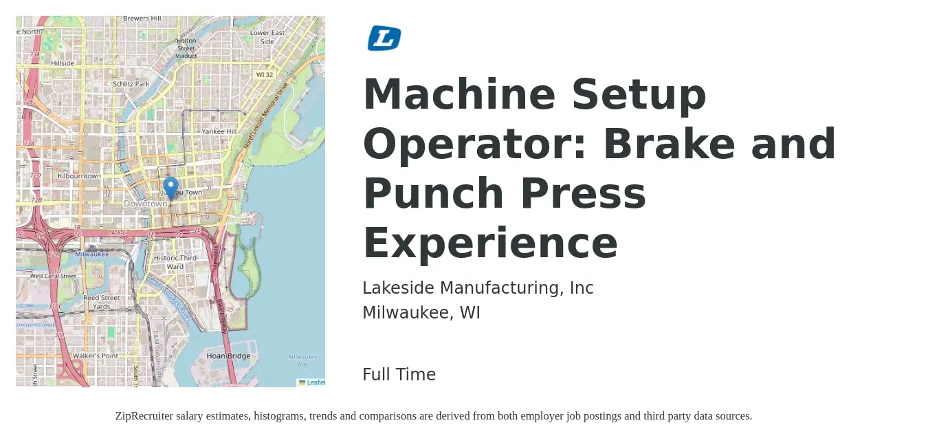 Lakeside Manufacturing, Inc job posting for a Machine Setup Operator: Brake and Punch Press Experience in Milwaukee, WI with a salary of $18 to $22 Hourly with a map of Milwaukee location.